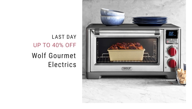 Last Day - Up To 40% Off Wolf Gourmet Electrics