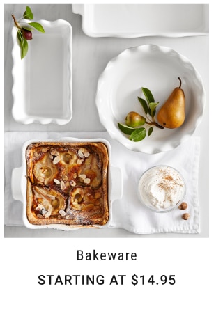 Bakeware Starting at $14.95