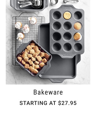 Bakeware - Starting at $27.95