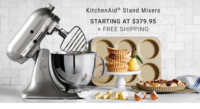 KitchenAid® Stand Mixers - Starting at $379.95 + Free Shipping