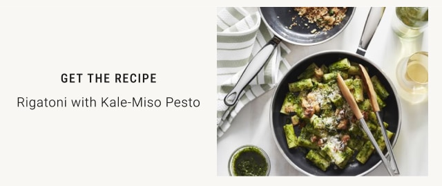 Get the recipe - Rigatoni with Kale-Miso Pesto