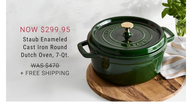 Now $299.95 - Staub Enameled Cast Iron Round Dutch Oven, 7-Qt. + Free Shipping