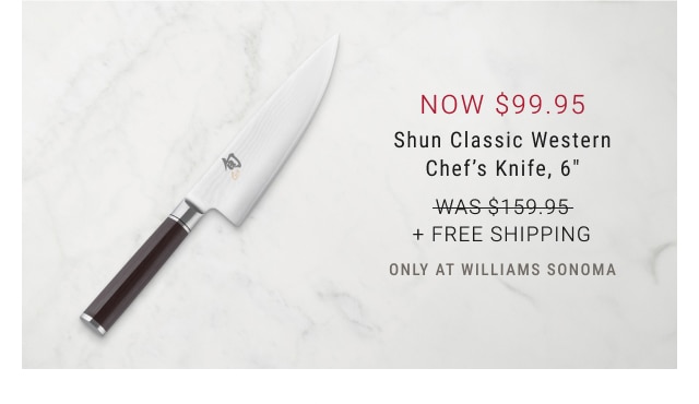 Now $99.95 - Shun Classic Western Chef's Knife, 6" + Free Shipping