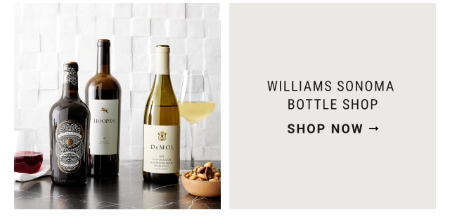 williams sonoma bottle shop - shop now