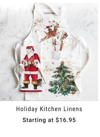 Holiday Kitchen Linens Starting at $16.95