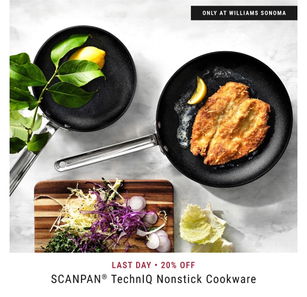 Last Day • 20% Off SCANPAN® TechnIQ Nonstick Cookware