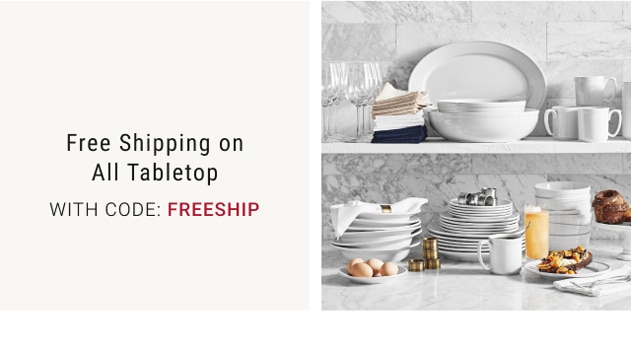 Free Shipping On All Tabletop With Code: FREESHIP