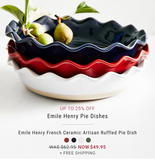 Up to 25% off - Emile Henry Pie Dishes Emile Henry French Ceramic Artisan Ruffled Pie Dish NOW $49.95 + Free Shipping