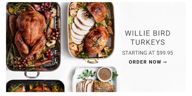 willie bird turkeys Starting at $99.95 - order now