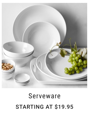 Serveware Starting at $19.95