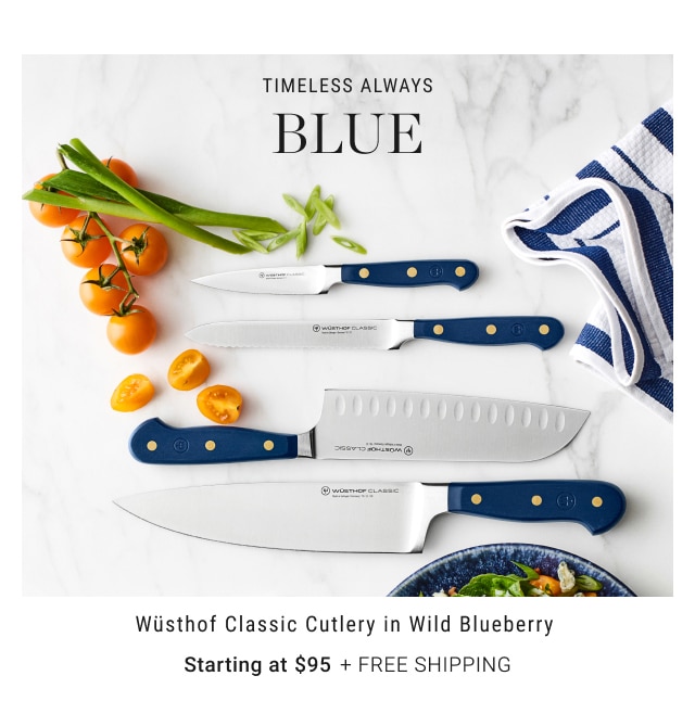 Timeless Always Blue - Wüsthof Classic Cutlery in Wild Blueberry - Starting at $95 + Free Shipping