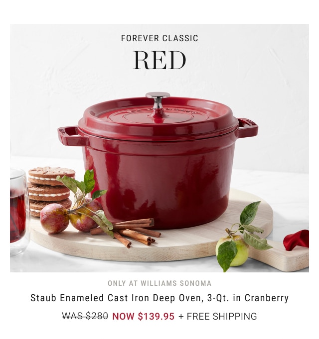 Forever Classic Red - Staub Enameled Cast Iron Deep Oven, 3-Qt. in Cranberry - Now $139.95 + Free Shipping