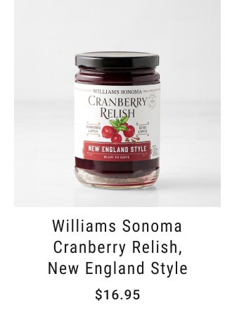 Williams Sonoma Cranberry Relish, New England Style - Starting at $16.95