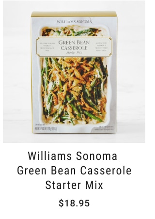 Williams Sonoma  Green Bean Casserole - Starter Mix $18.95