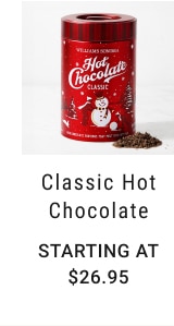 classic Hot Chocolate - STARTING AT $26.95