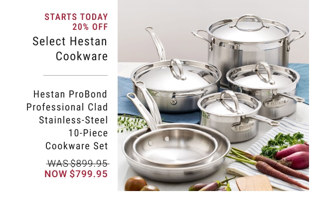 Starts Today - 20% Off Select Hestan Cookware - Hestan ProBond Professional Clad Stainless-Steel 10-Piece Cookware Set - Now $799.95