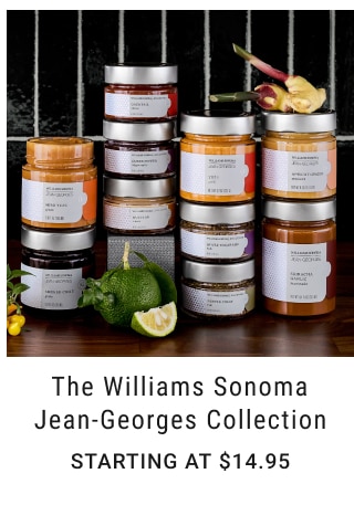 The Williams Sonoma Jean-Georges Collection Starting at $14.95