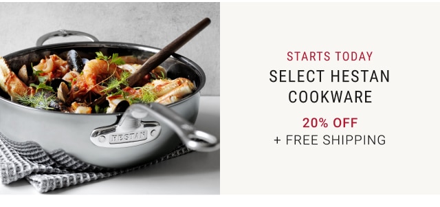 STARTS TODAY - Select Hestan Cookware NOW 20% off + FREE SHIPPING