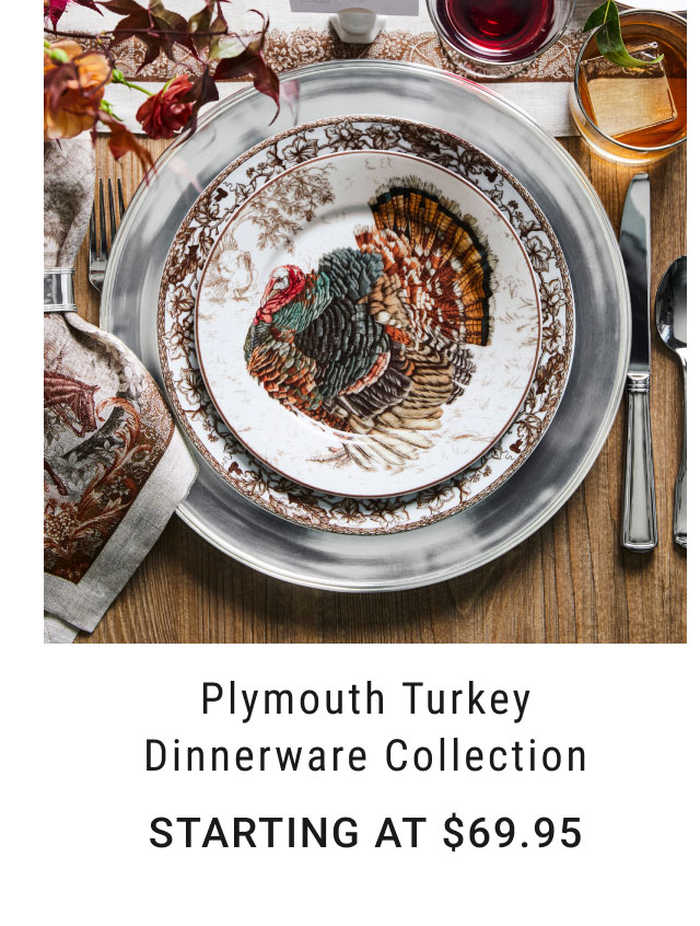 Plymouth Turkey Dinnerware Collection - Starting at $69.95