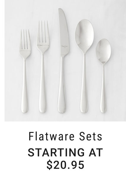 Flatware Sets - Starting at $20.95