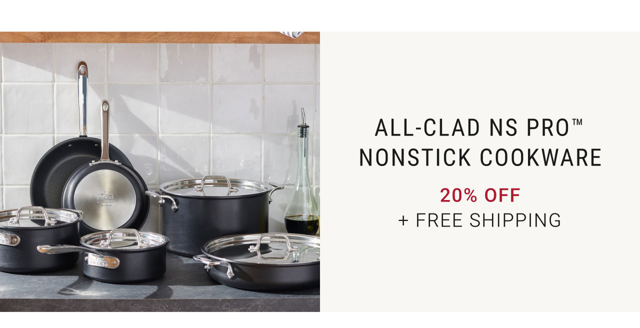 All-Clad NS Pro™ Nonstick Cookware - 20% Off + FREE SHIPPING