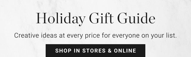 Holiday Gift Guide - Shop In Stores & Online