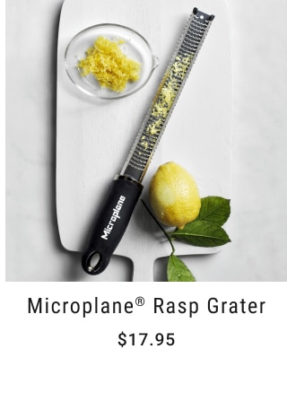 Microplane® Rasp Grater - $17.95