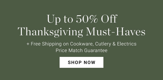 Up to 40% Off Thanksgiving must-haves - shop now