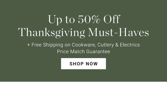 Up to 50% Off Thanksgiving Must-Haves - Shop Now