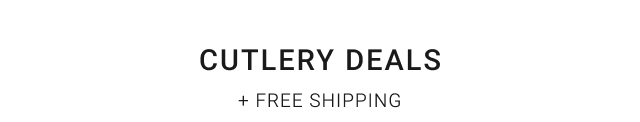 Cutlery deals + Free Shipping