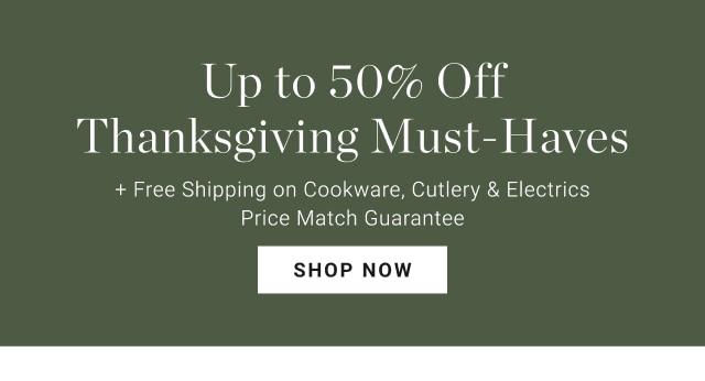 Up to 40% Off Thanksgiving Must-Haves - Shop Now