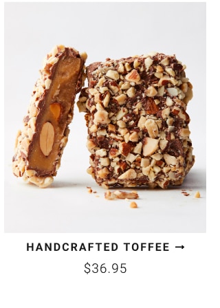 Handcrafted Toffee $36.95