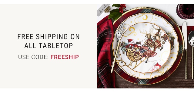 Free Shipping on All Tabletop use code: freeship