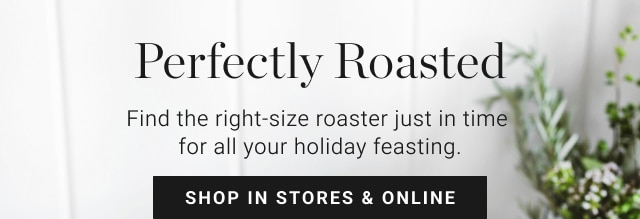 Perfectly Roasted - Shop In Stores & Online