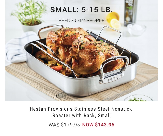 Hestan Provisions Stainless-Steel Nonstick Roaster with Rack, Small - Now $143.96