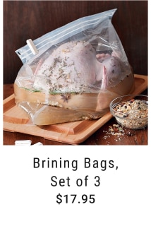 Brining Bags, Set of 3 - Starting at $17.95