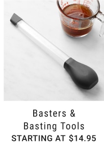 Basters & Basting Tools - Starting at $14.95