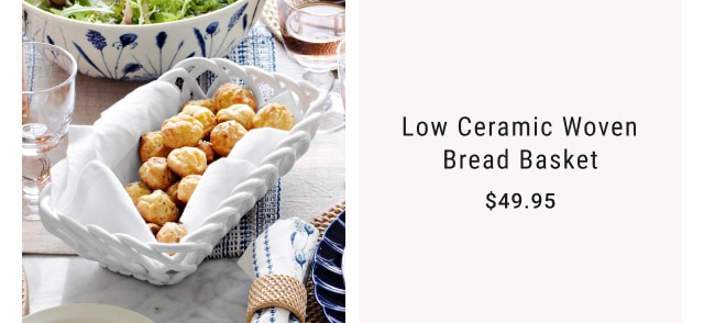 Low Ceramic Woven Bread Basket - $49.95