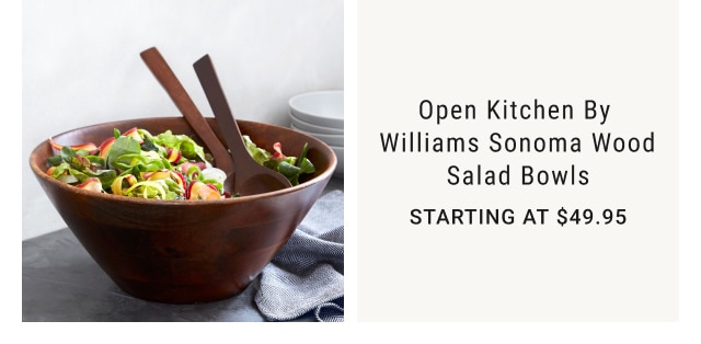 Open Kitchen by Williams Sonoma Wood Salad Bowls - Starting at $49.95