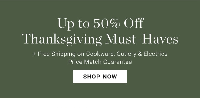 Up To 50% Off Thanksgiving Must-Haves - Shop Now