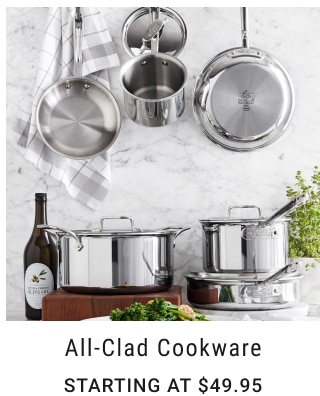 All-Clad Cookware Starting at $49.95