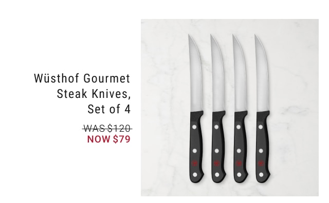 Wüsthof Gourmet Steak Knives, Set of 4 NOW $79