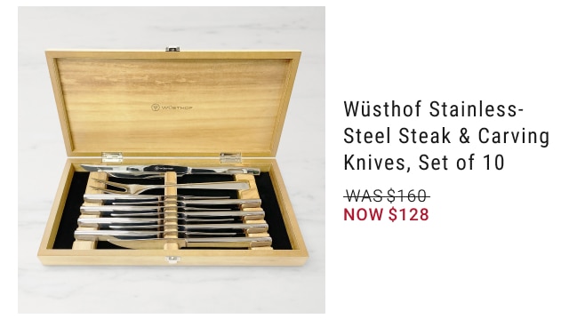 Wüsthof Stainless-Steel Steak & Carving Knives, Set of 10 NOW $128