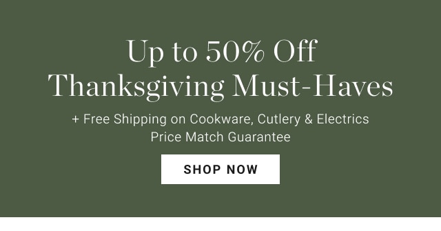 Up to 50% Off Thanksgiving Must-Haves - Shop Now