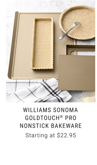 Williams Sonoma Goldtouch® Pro Nonstick Bakeware - Starting at $22.95