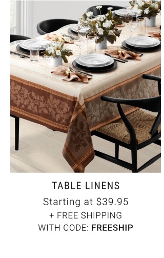 Table Linens - Starting at $39.95 + Free Shipping With Code: FREESHIP