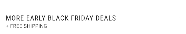 More Early Black Friday Deals + Free Shipping