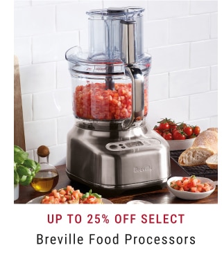 Up To 25% Off Select Breville Food Processors