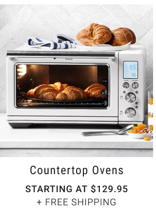 Countertop Ovens STARTING AT $129.95 + FREE SHIPPING