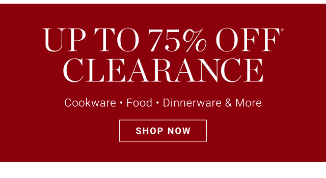 up to 75% off* clearance - shop now